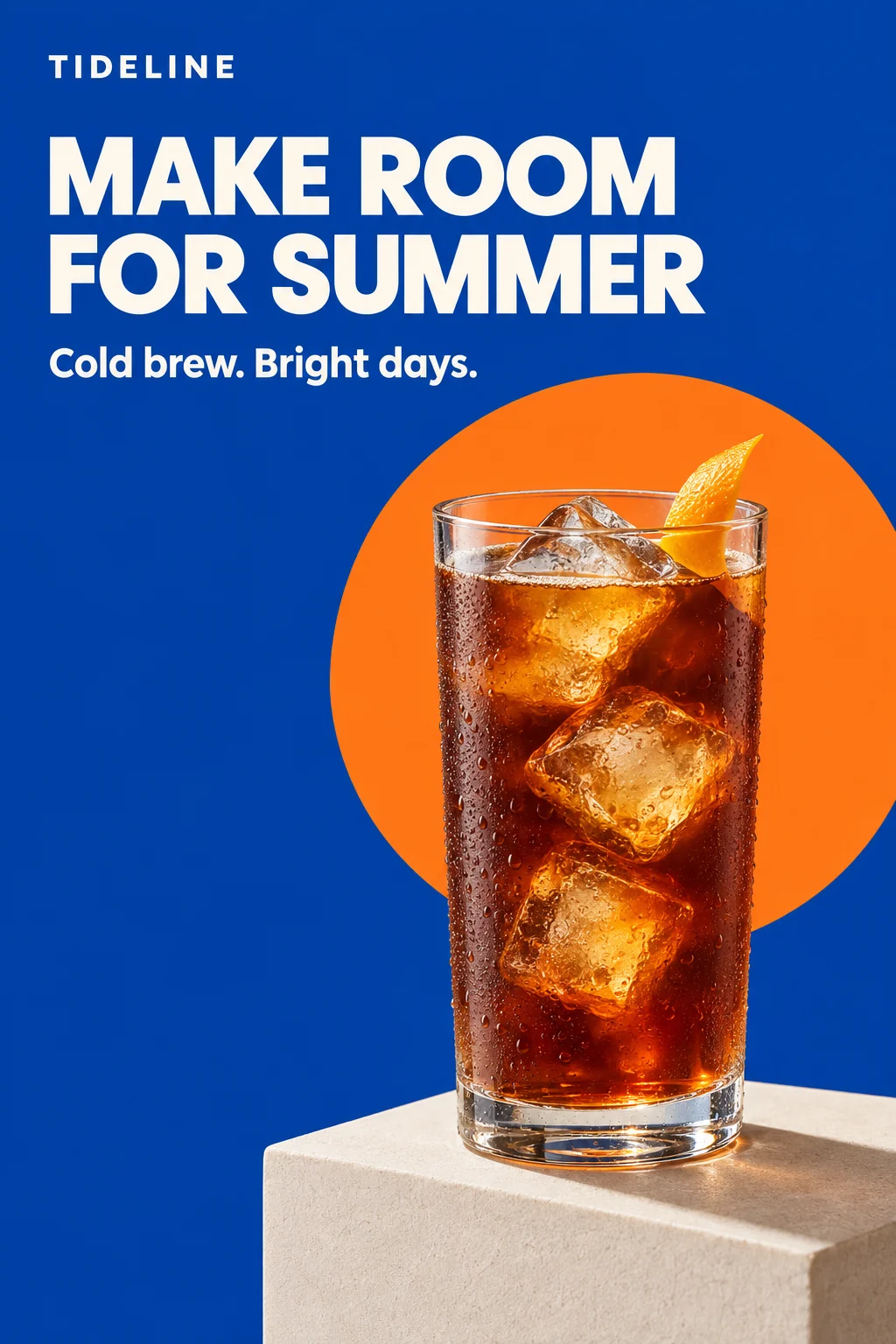 A blue and orange TIDELINE iced coffee poster reading Make room for summer.
